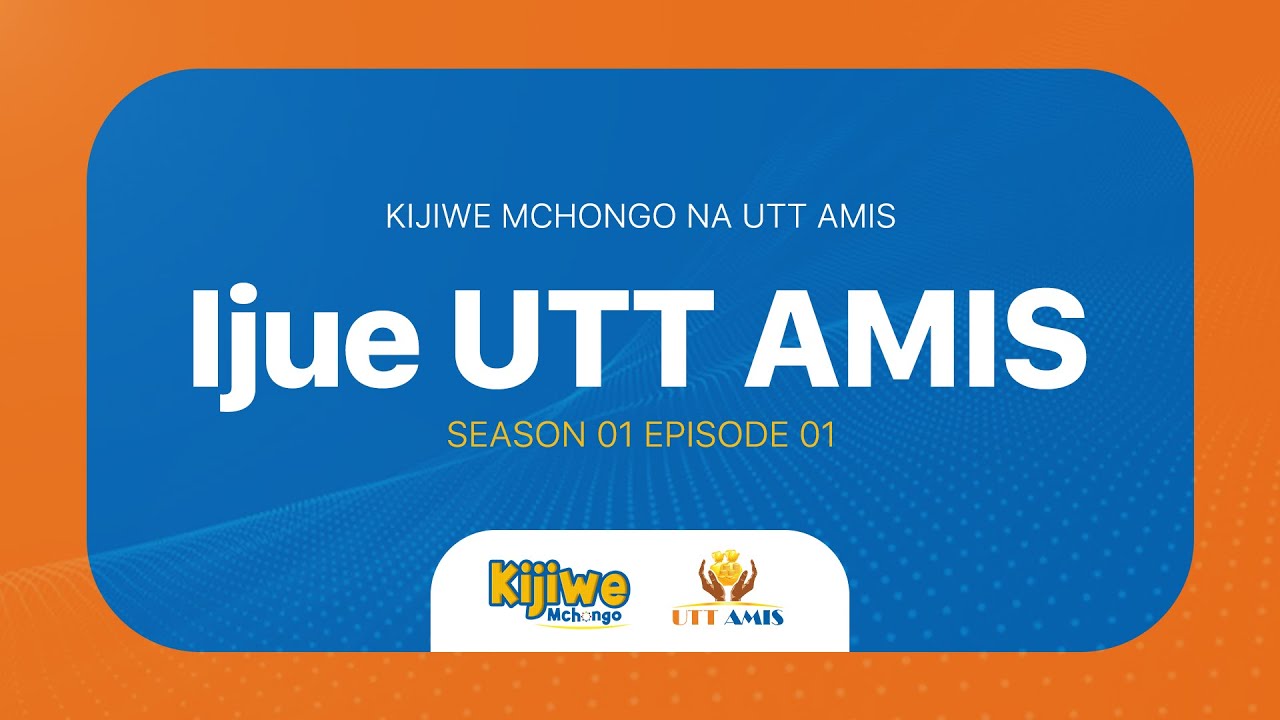 Kijiwe Mchongo na UTT AMIS S01 E01 - Ijue UTT AMIS