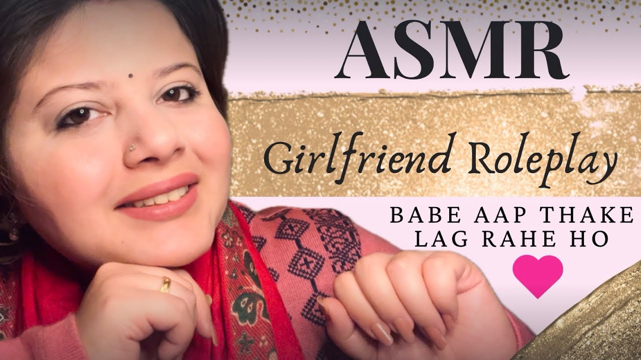 ASMR Girlfriend/Wife Roleplay | Hindi Asmr | Indian | Head massage & Pampering | Personal Attention