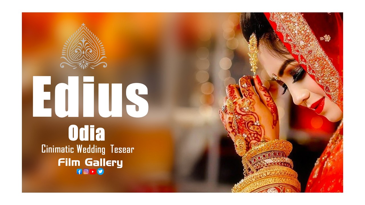 EDIUS CINIMATIC ODIA  WEDDING  SONG ( OS - 02 ) DOWNLOAD NOW FILM GALLERY 9108244153