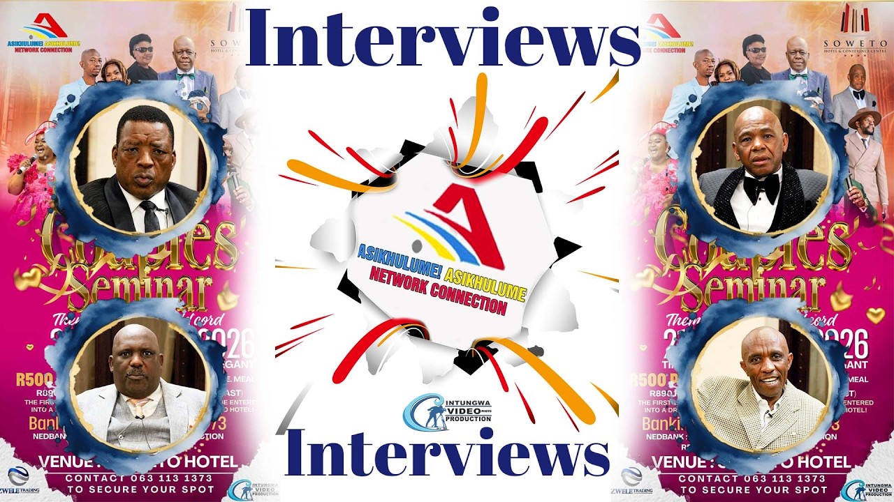 Asikhulume Asikhulume ⬩➤ Official's ⬩➤  Interviews ⬩➤  Couples Seminar  ⬩➤ Soweto Hotel.