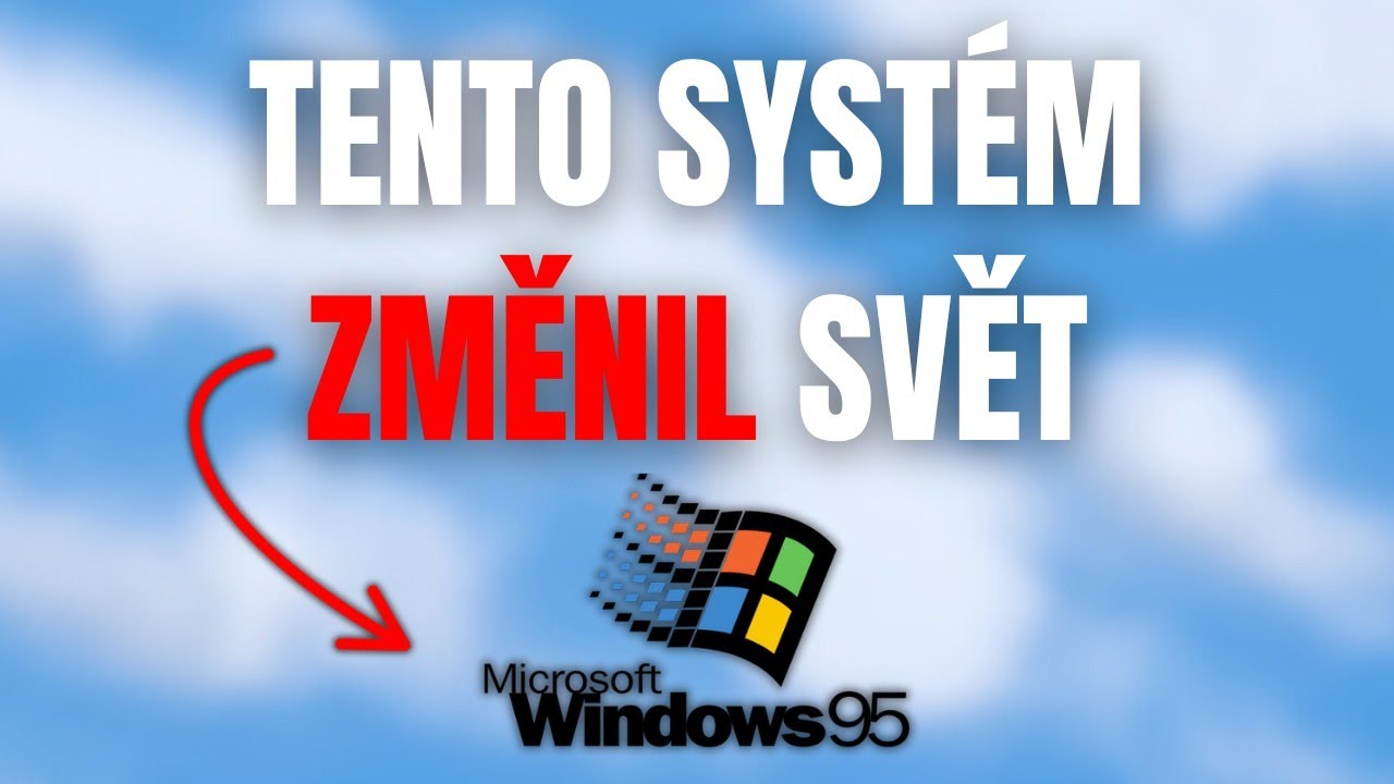 Windows 95 - systém co změnil svět a internet na něm stále jede!