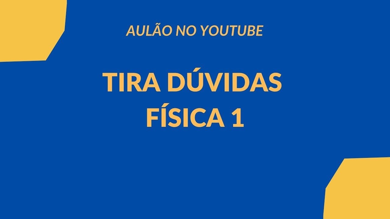 Tira Dúvidas - Física 1 | Responde Aí