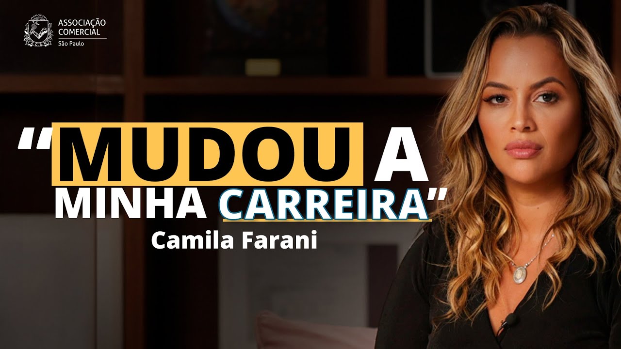O SEGREDO de Camila Farani sobre associativismo que MUDOU sua carreira