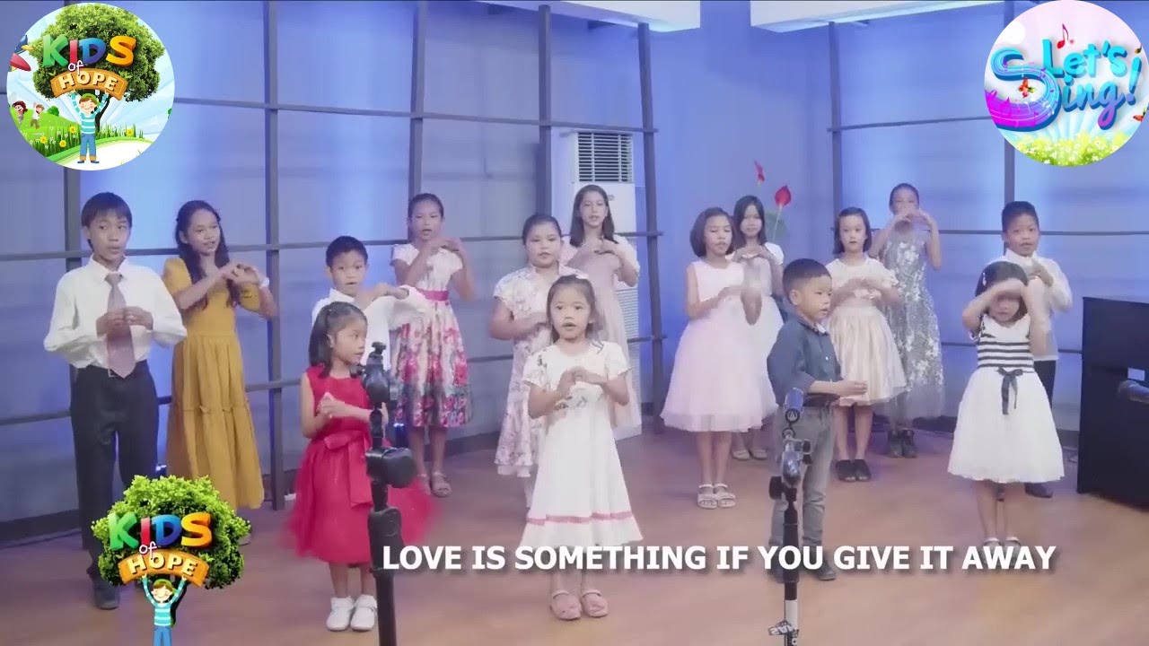 Love Is Something If You Give It Away  -  Lets Sing