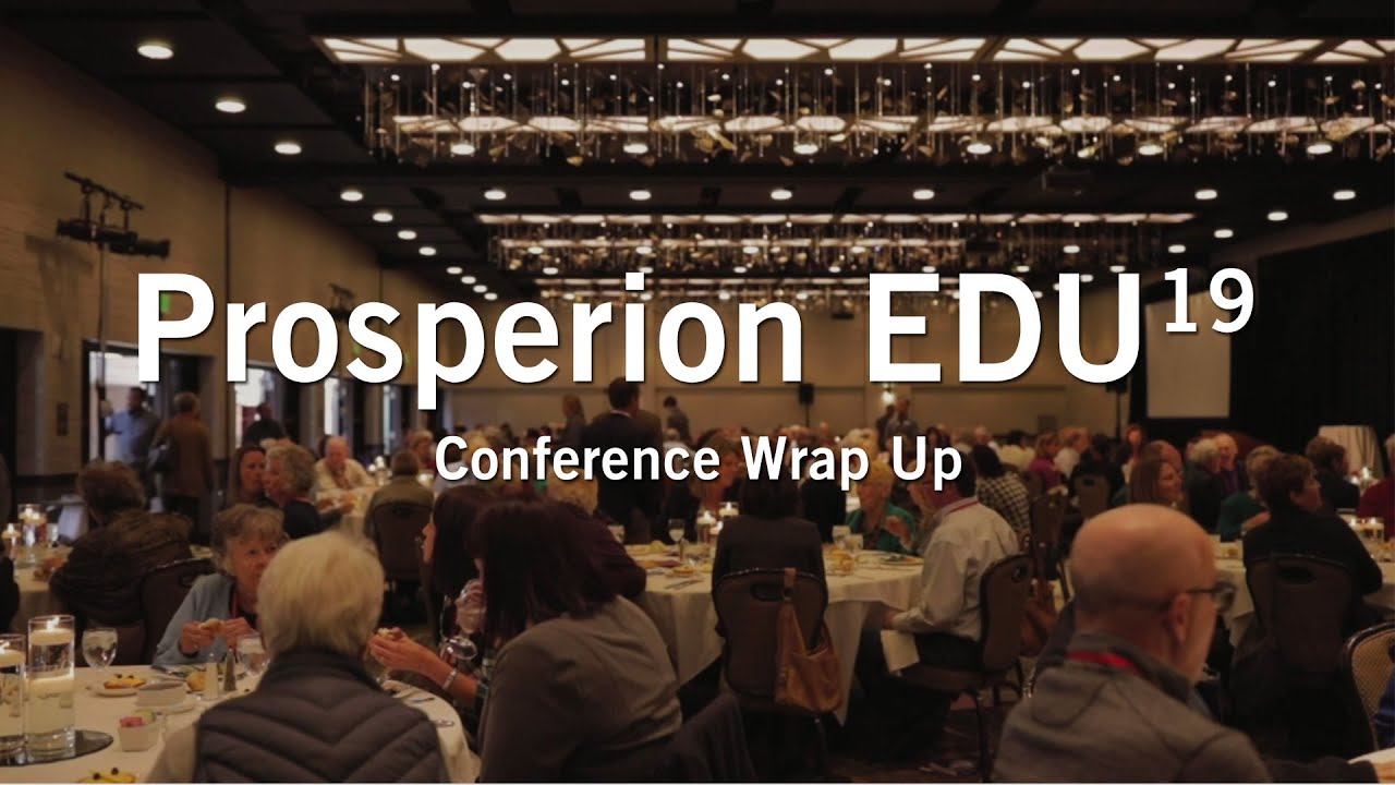 Prosperion EDU 19 - Conference Wrap Up