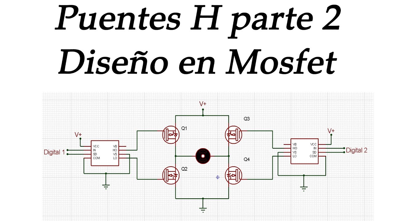 Puentes H parte 2: Diseño en Mosfet #electronica