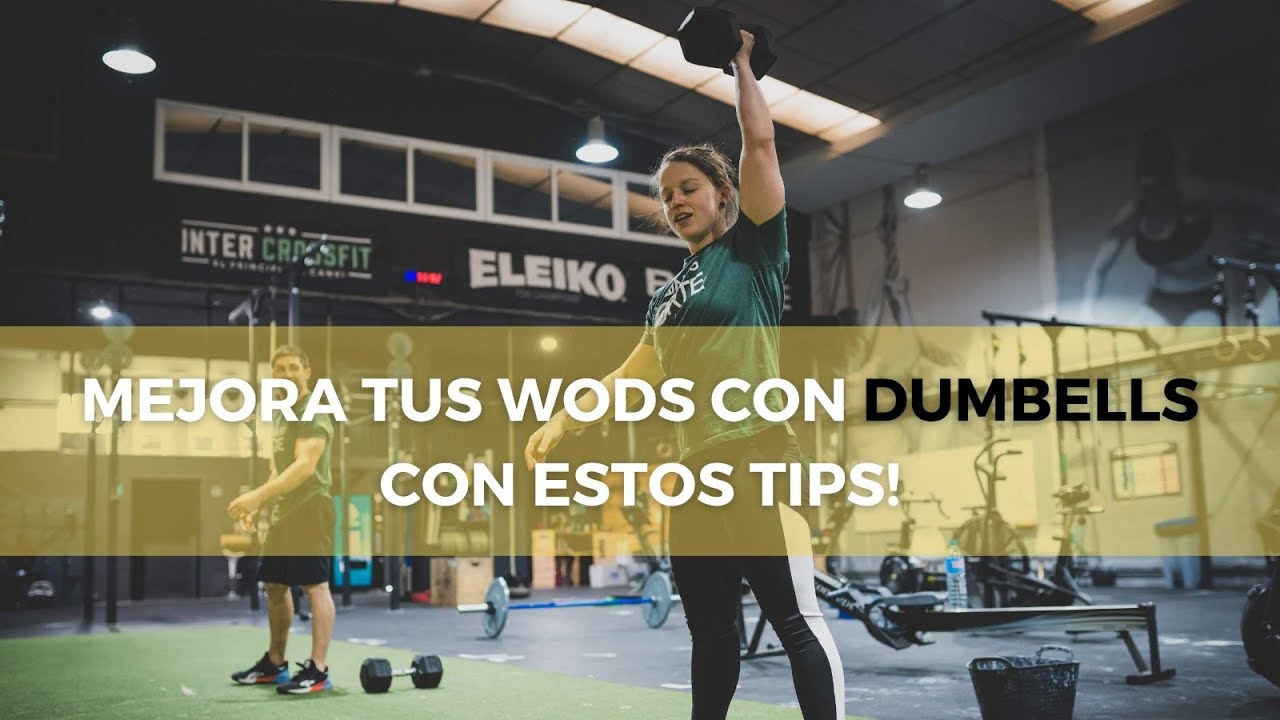 Técnica de Dummbells - los trucos para dominar los wods con mancuerna