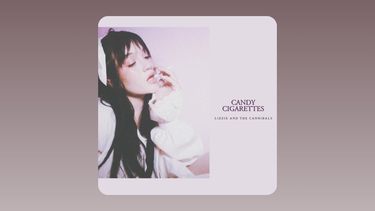 Lizzie And The Cannibals - Candy Cigarettes