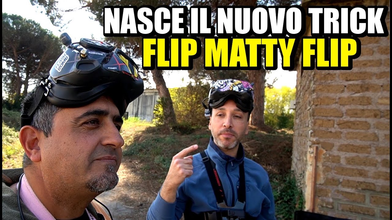 NASCE UN NUOVO TRICK PER DRONE FPV: FLIP MATTY FLIP
