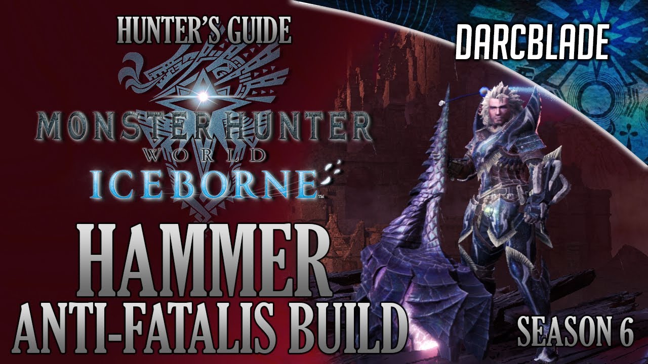Hammer Anti-Fatalis Build : MHW Iceborne Amazing Builds : Season 6