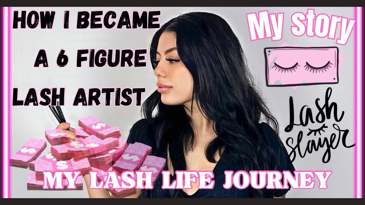 HOW I BECAME A 6 FIGURE LASH ARTIST