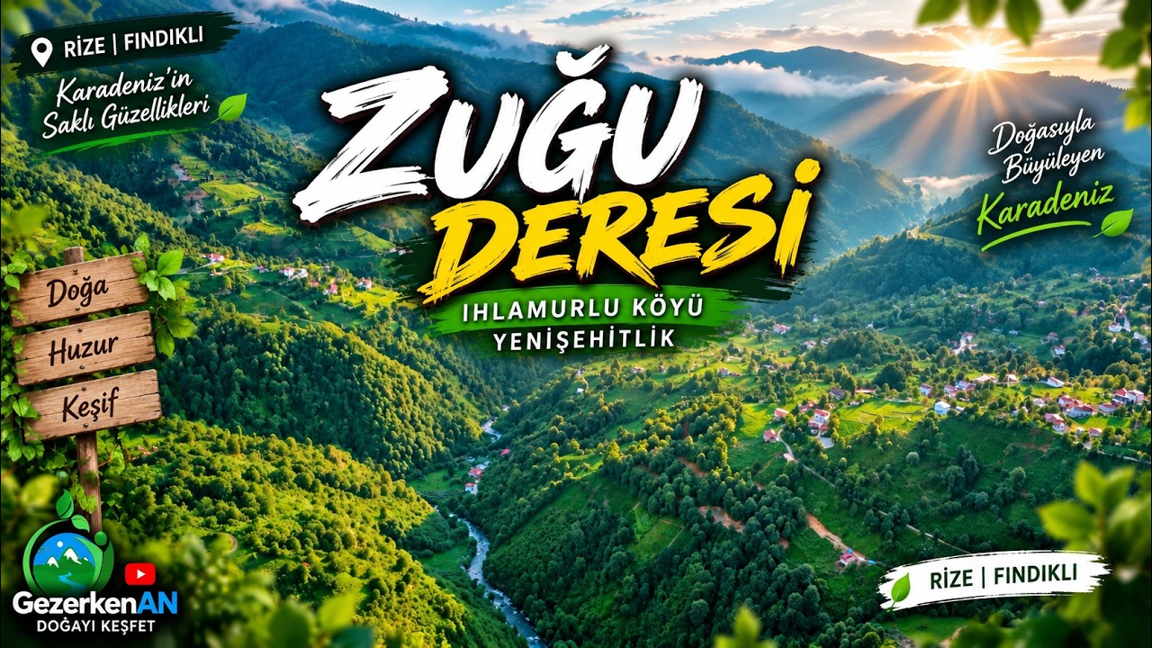 Rize | Fındıklı | Zuğu Deresi | Ihlamurlu Köyü | YeniŞehitlik