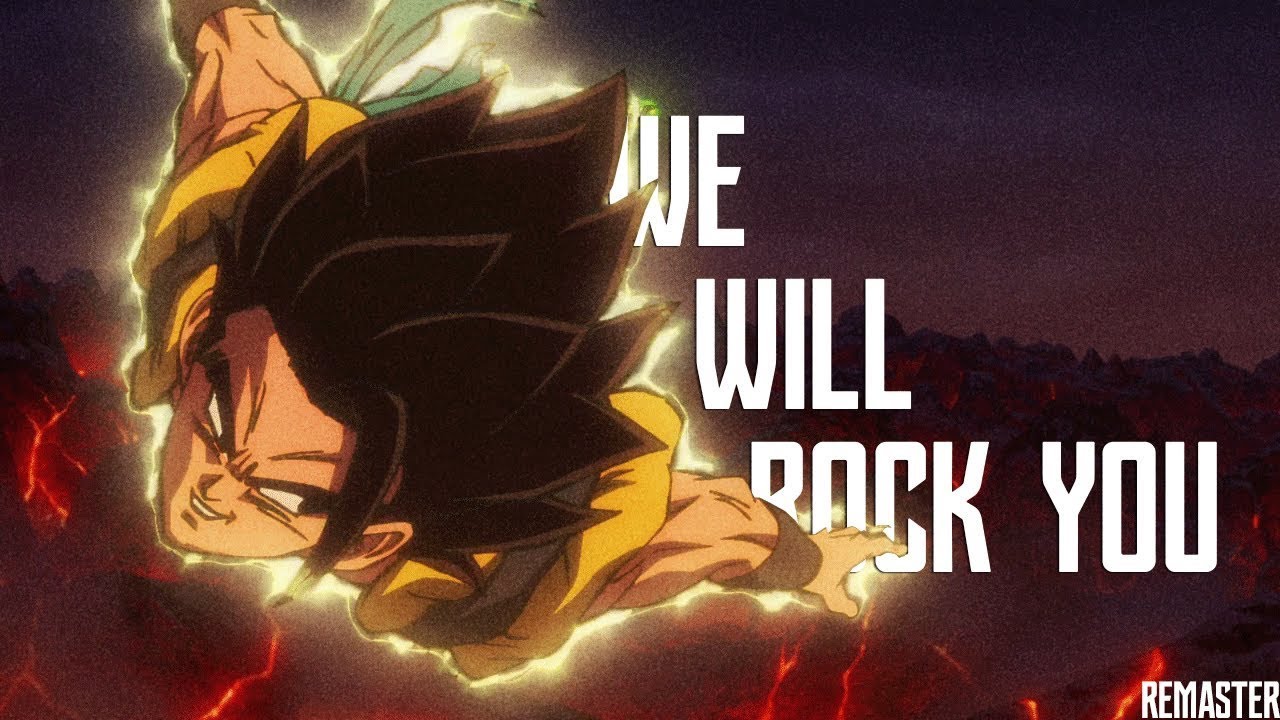 [Dragon Ball Super: Broly AMV] - WE WILL ROCK YOU | HD |