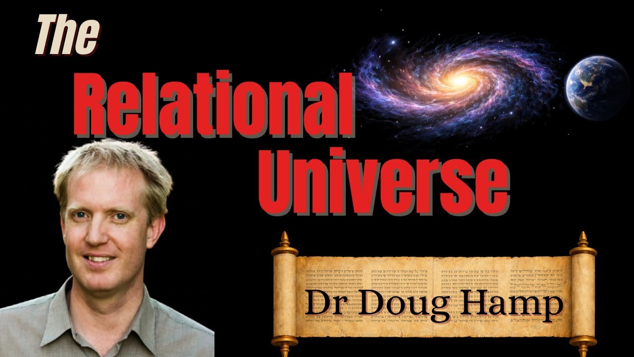 The Relational Universe with Dr. Douglas Hamp