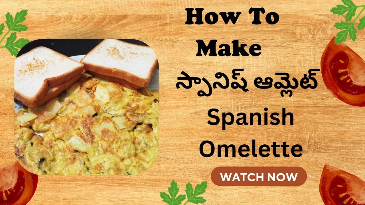 YUMMY SPANISH OMELETTE FOR BREAKFAST