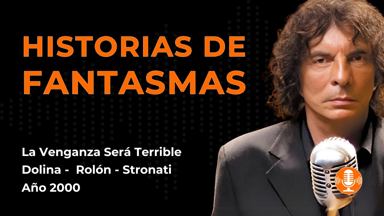 📻 La Verdadera Historia de los Fantasmas Ingleses | Dolina, Rolón y Stronati (2000)