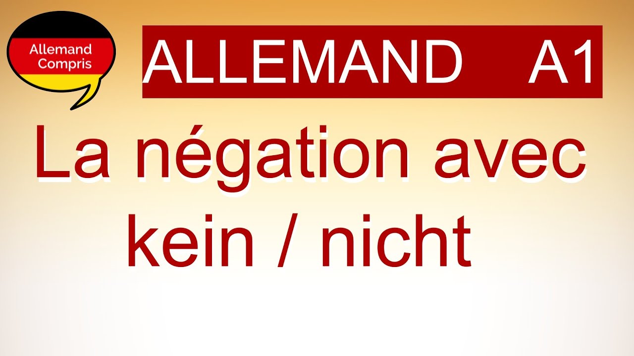 🇩🇪  La négation avec «kein» et «nicht» | Die Verneinung