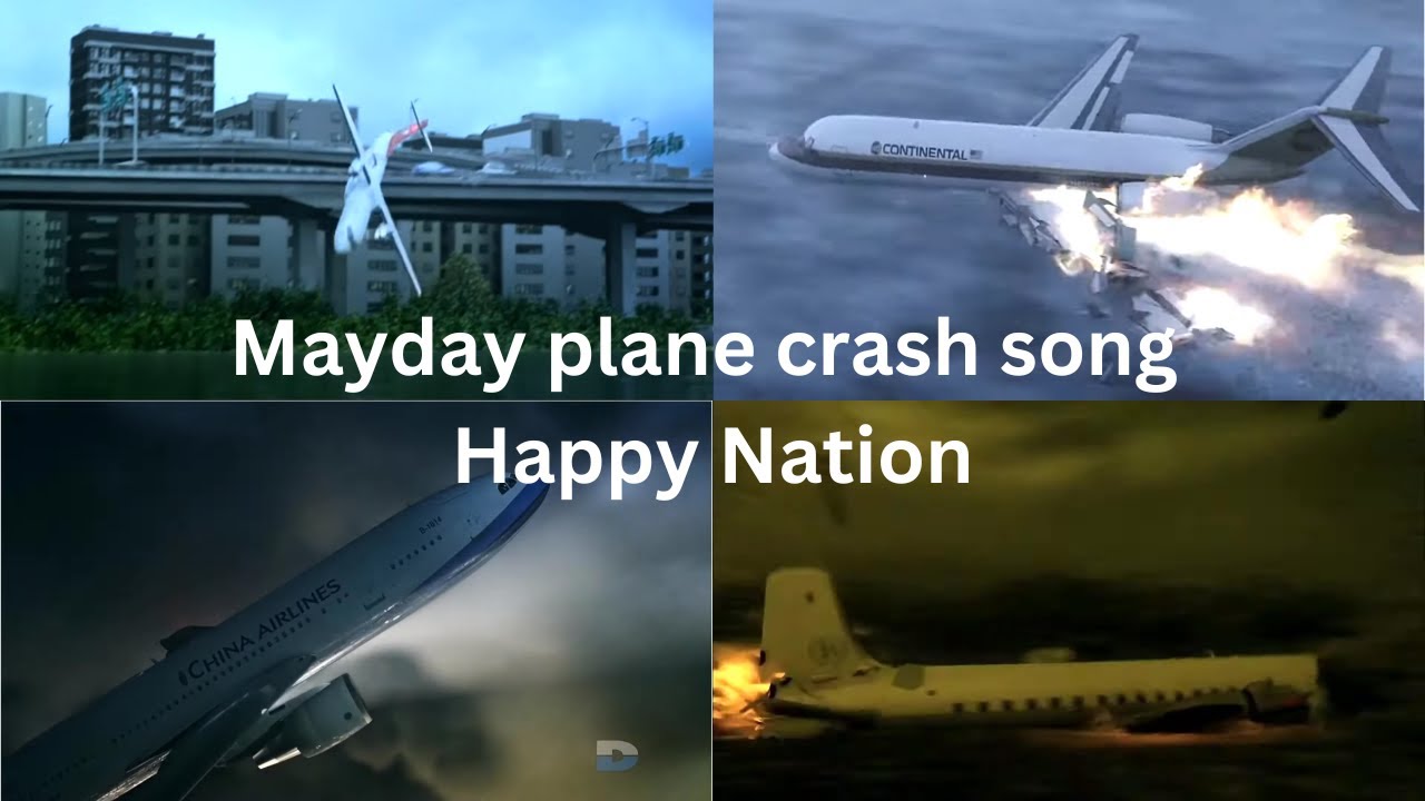 Mayday Plane Crash Song Happy Nation