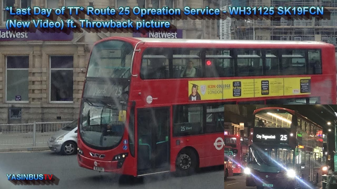 *Last Day of TT* Route 25 Opreation Service - WH31125 SK19FCN (New Video) ft. Throwback picture