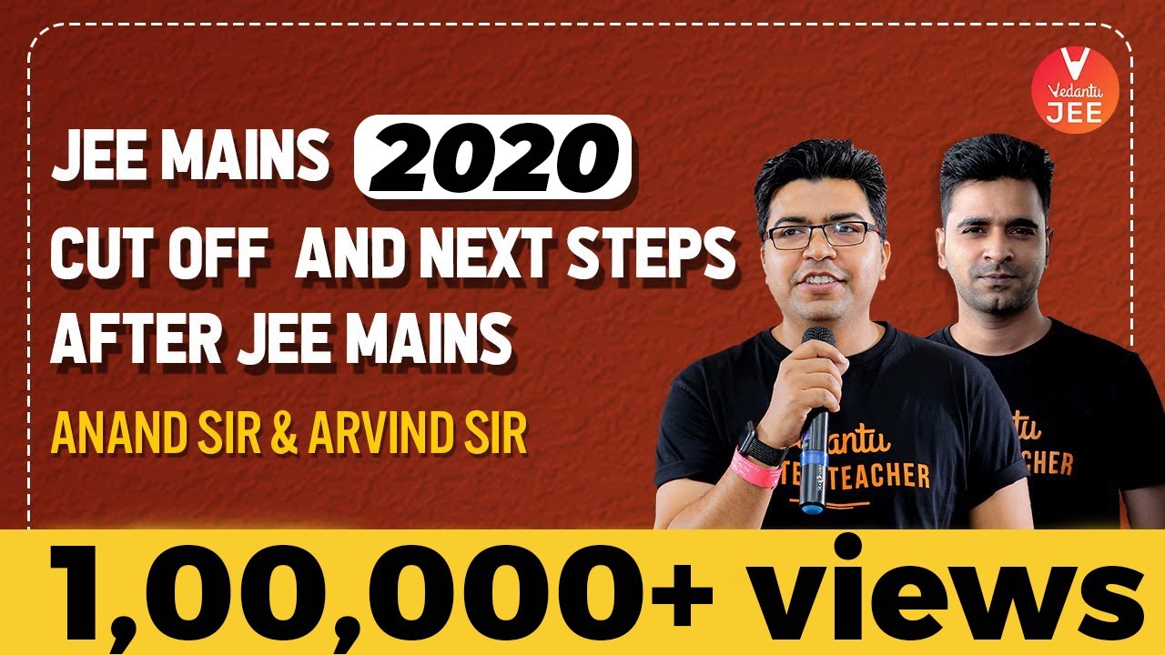 JEE Mains 2020 CUT OFF 😲 and Next Steps After 'JEE Mains' by Anand Sir @JEEVedantu