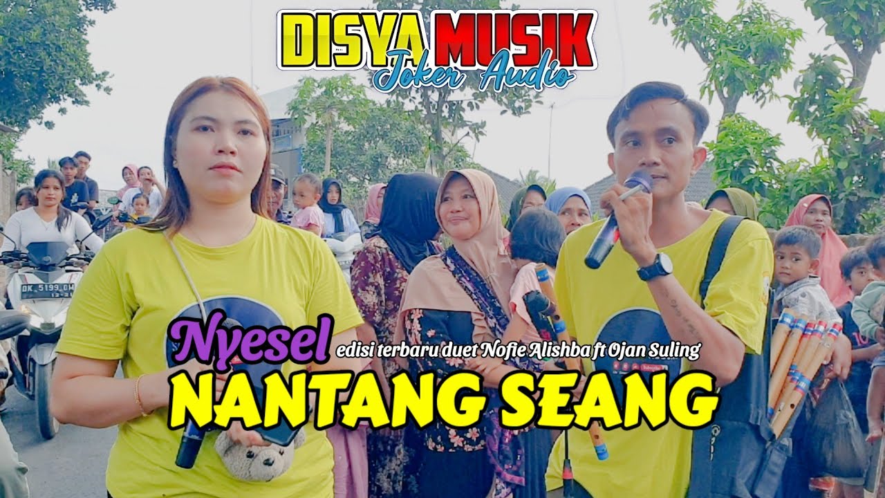 NYESEL NANTANG SEANG Lagu sasak viral DISYA MUSIK duet manis Nofie Alishba ft Ojan Suling