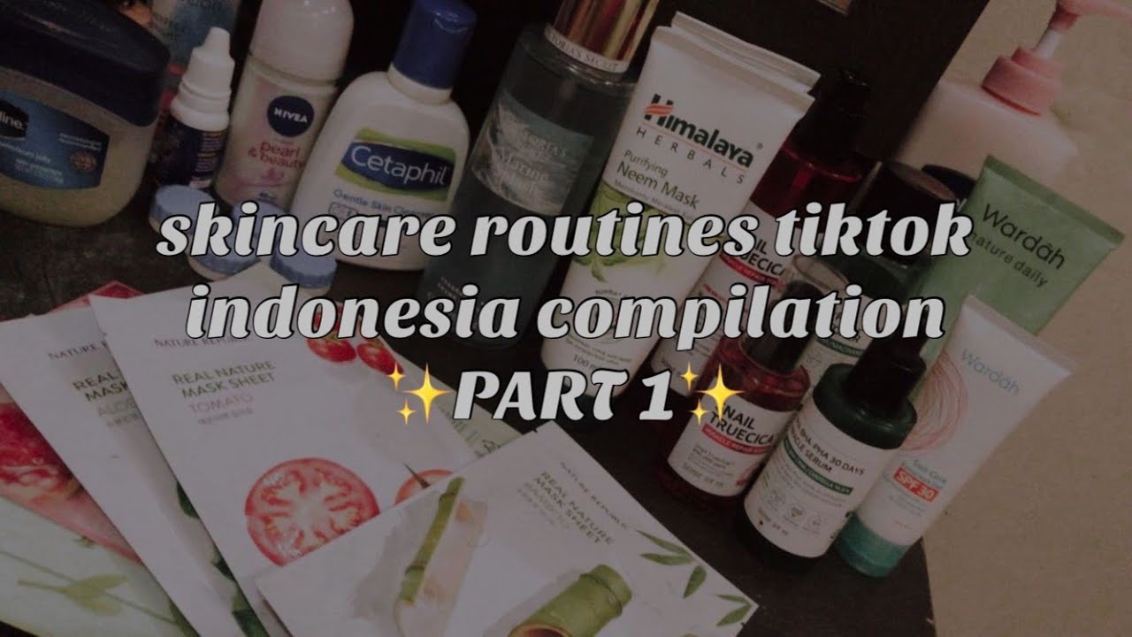Skincare Routine Indonesia Tiktok Part 1 Compilation