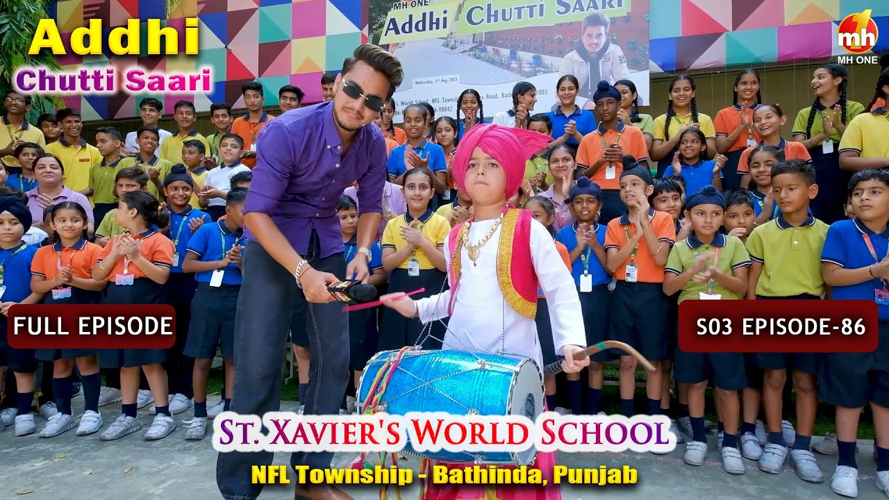 Addhi Chutti Saari-S03 | EP-86 | St. Xavier's World School - NFL Township, Bathinda, Punjab | MH ONE