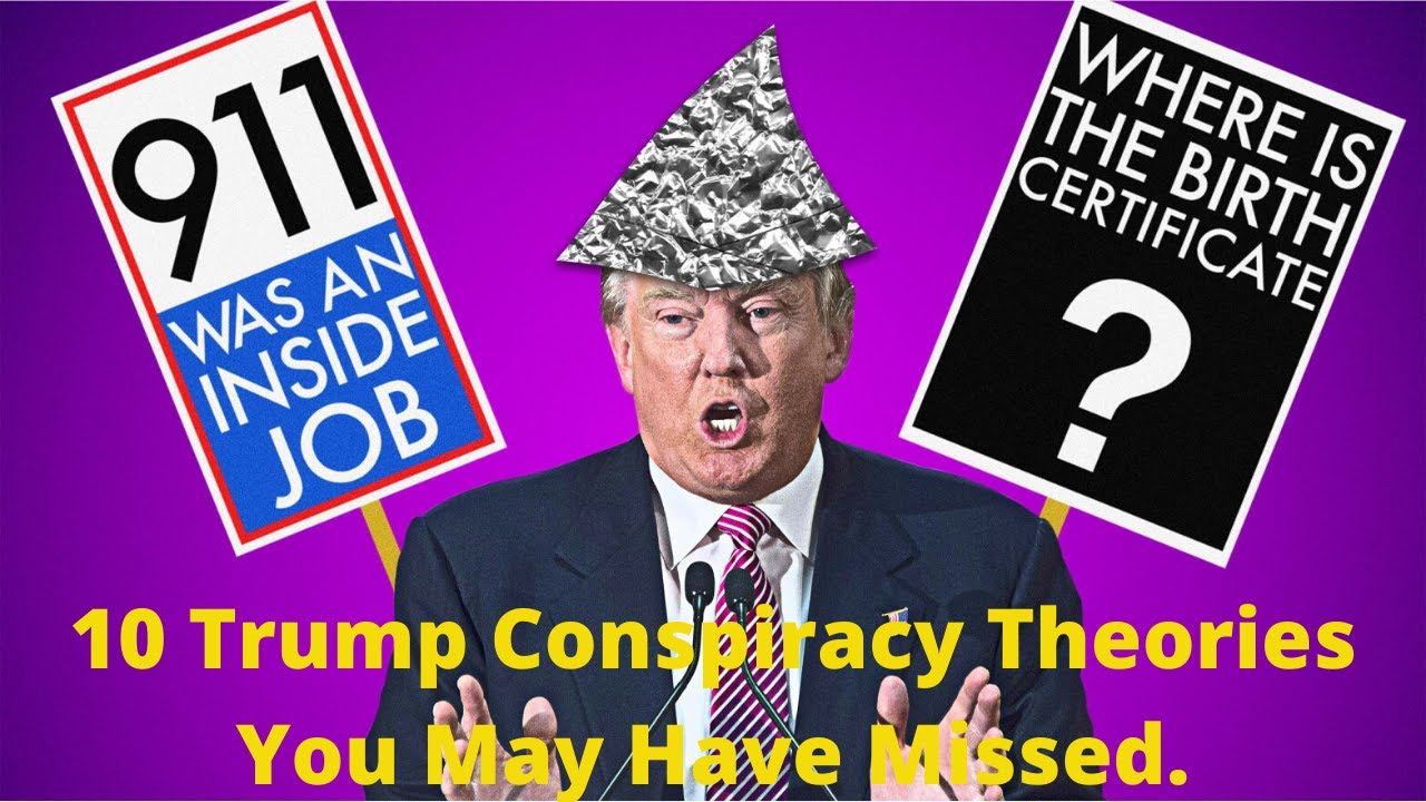 10 #Trump Conspiracy Theories Before Impeachment You May Have Missed.