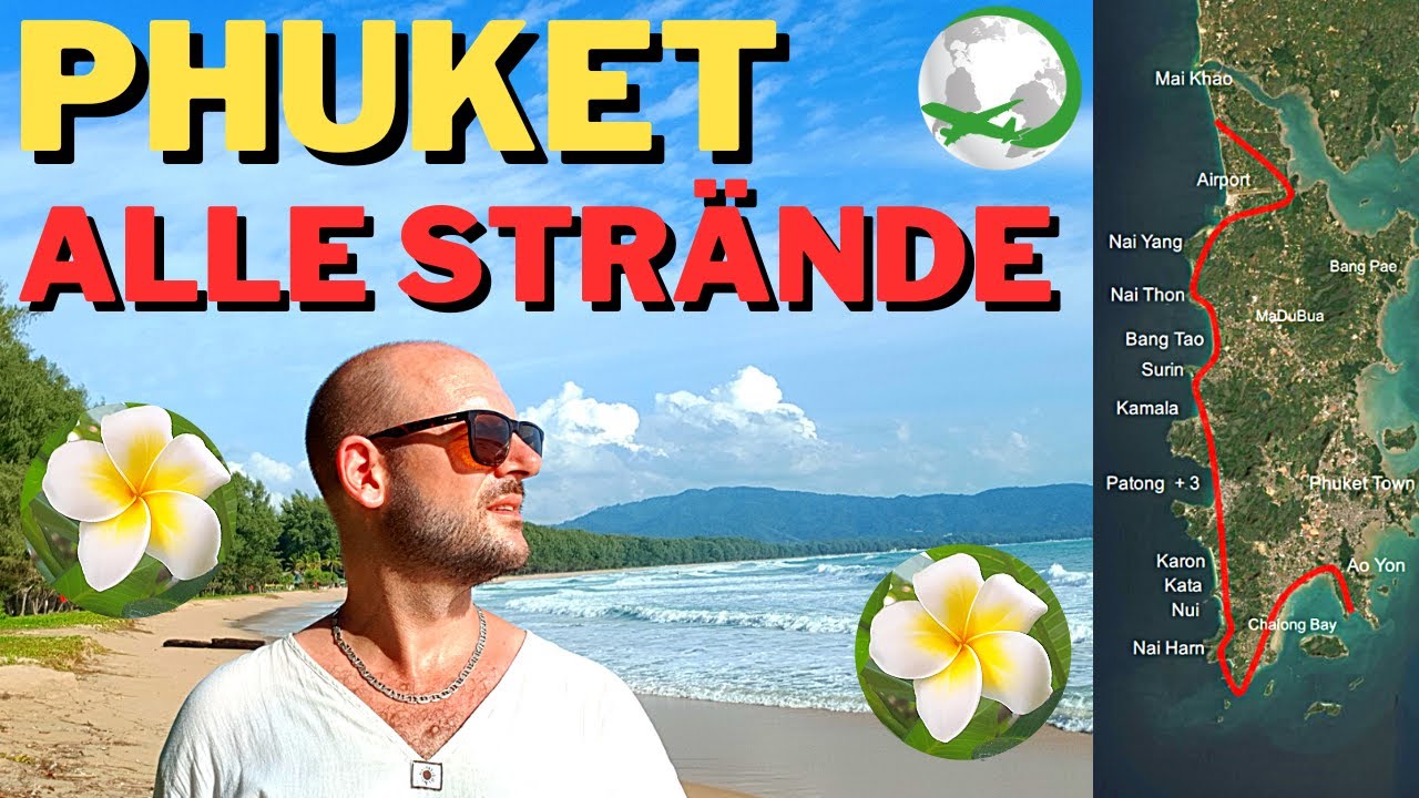 Die Strände von Phuket 🇹🇭 | Der größte Deutsche Phuket-Führer auf YouTube!