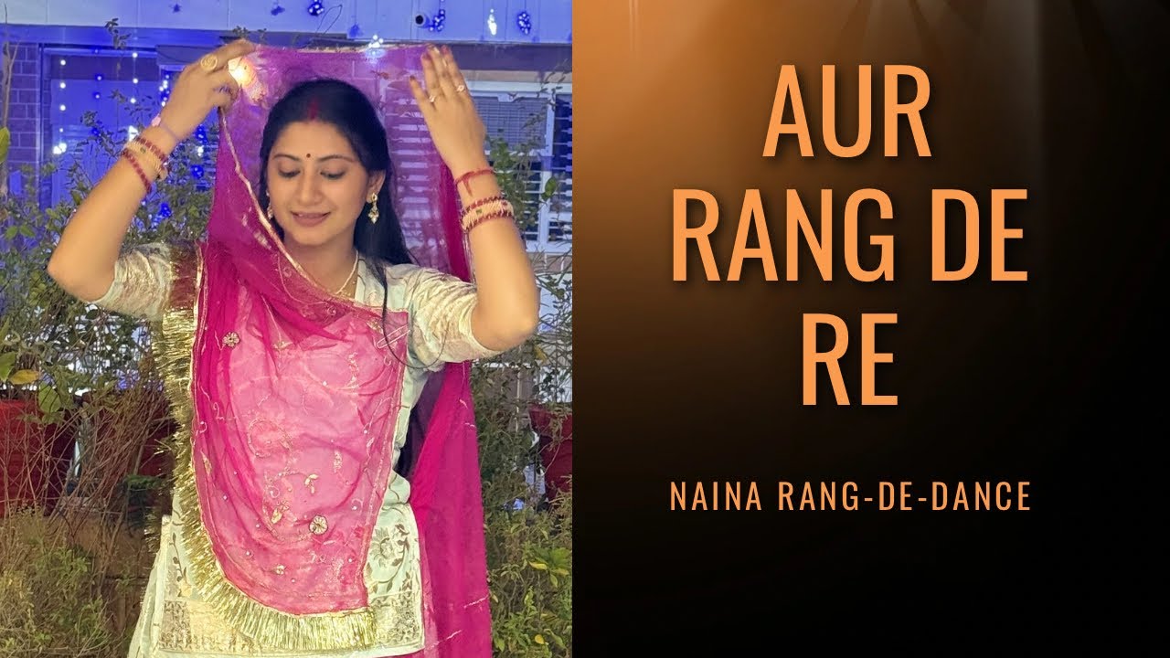 और रंग दे रे!! (Rajasthani dance) !! Marwadi dance!!e easy steps !! Naina rang-de-dance