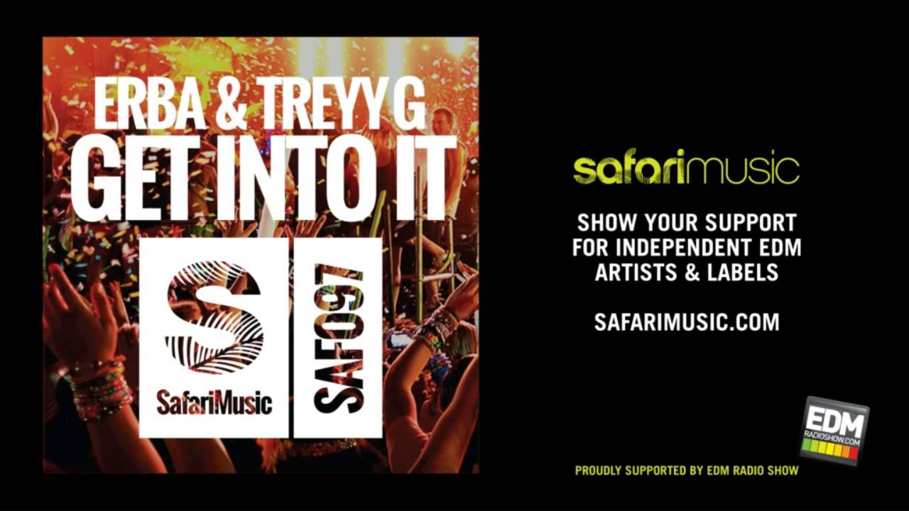 Erba & Treyy G - Get Into It (Original Mix) (OUT NOW!)