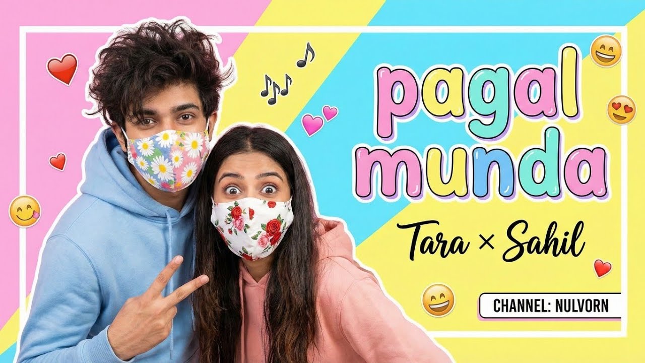 Pagal Munda - Tara × Sahil | Latest Punjabi Song | New Love Song