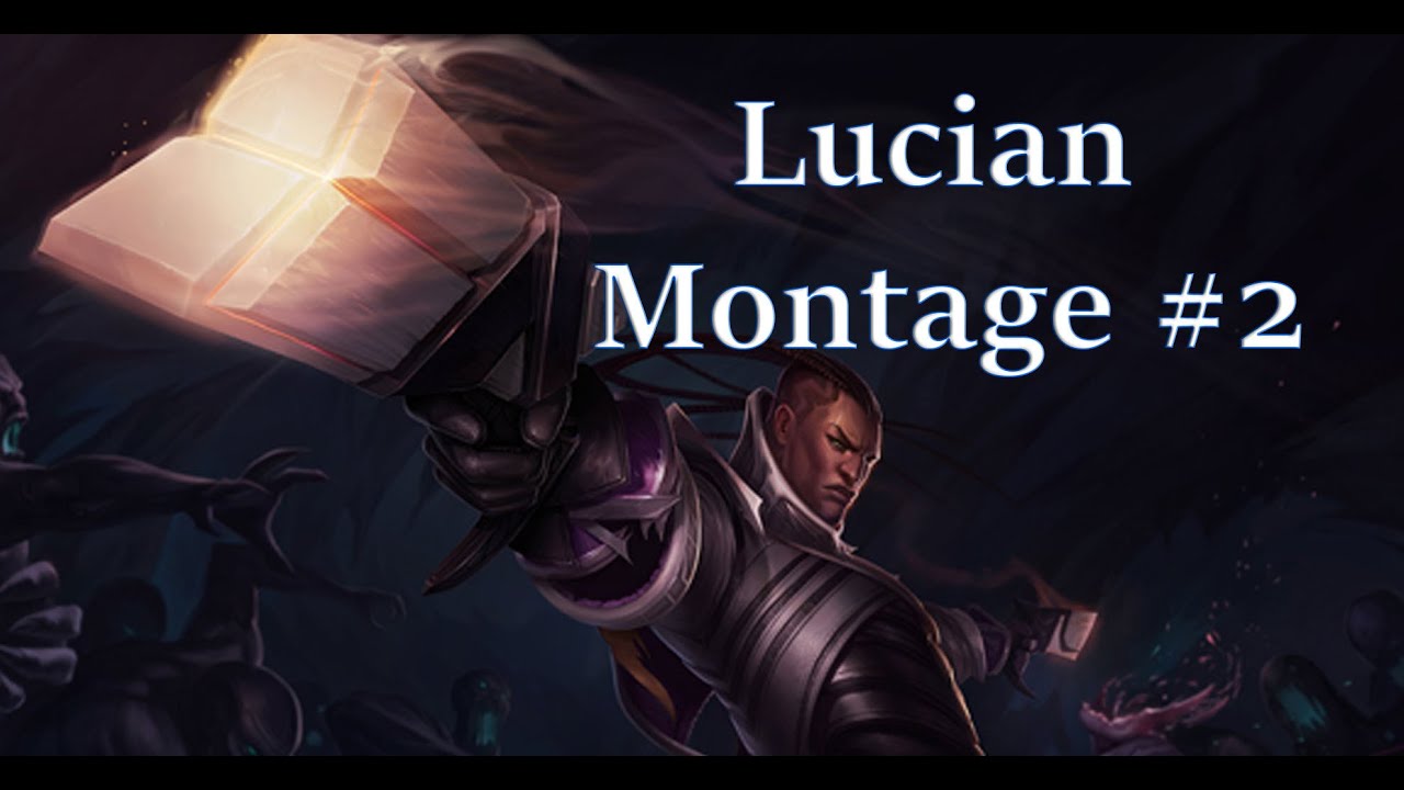 Kelade Lucian Montage #2
