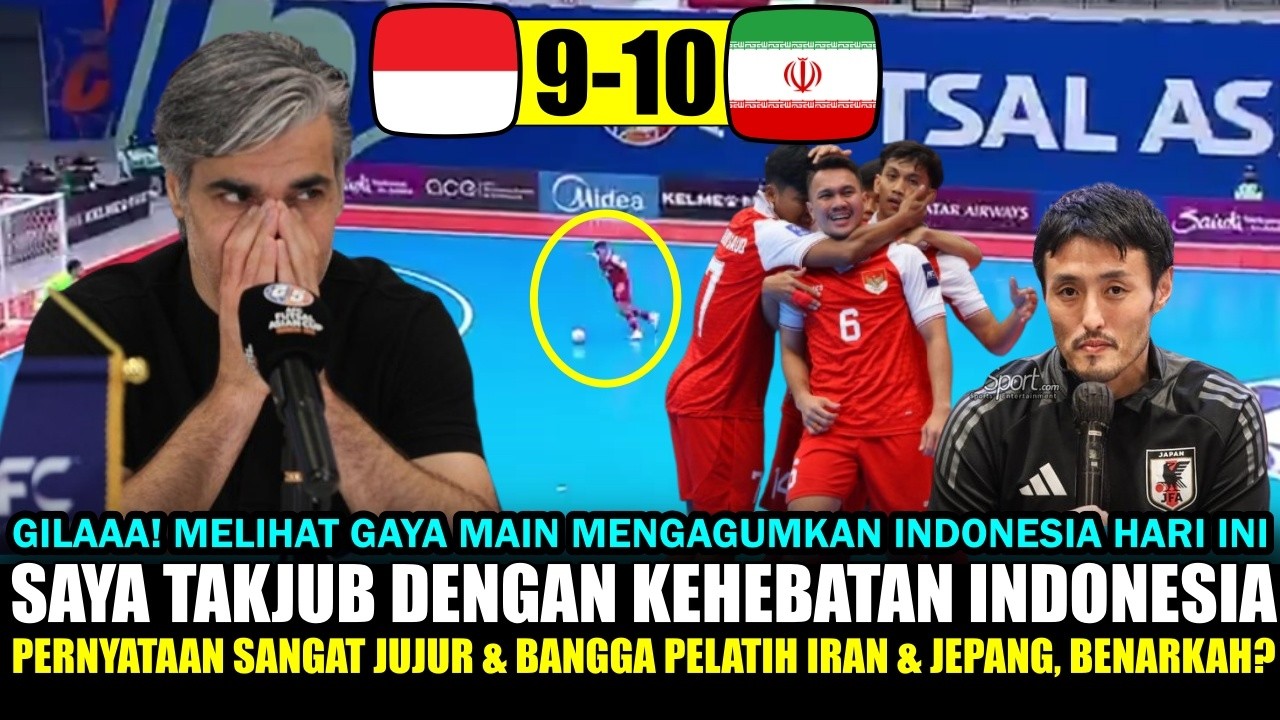 🔥 TOP MARKOTOP JOSSS ~ Pernyataan MANTAB Pelatih Iran Soal Timnas Futsal Indonesia vs Iran~Benarkah?