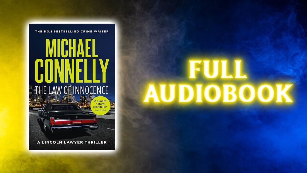The Lincoln Lawyer - The Law of Innocence by Michael Connelly | Full Audiobook Lincoln Lawyer Book 6