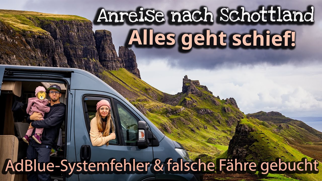Das war so nicht geplant! Anreise mit Hindernissen & AdBlue-Systemfehler - Vanlife Schottland