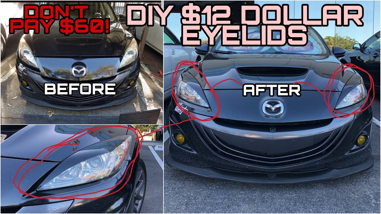 Any Car DIY EYELIDS [Mazdaspeed 3]