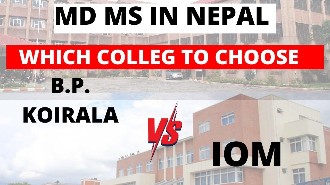 MD/MS IN #NEPAL, WHICH 🤔 COLLEGE TO CHOOSE , B. P KOIRALA OR IOM, ADMISSION PROCESS, ELIGIBILITY 💥💥