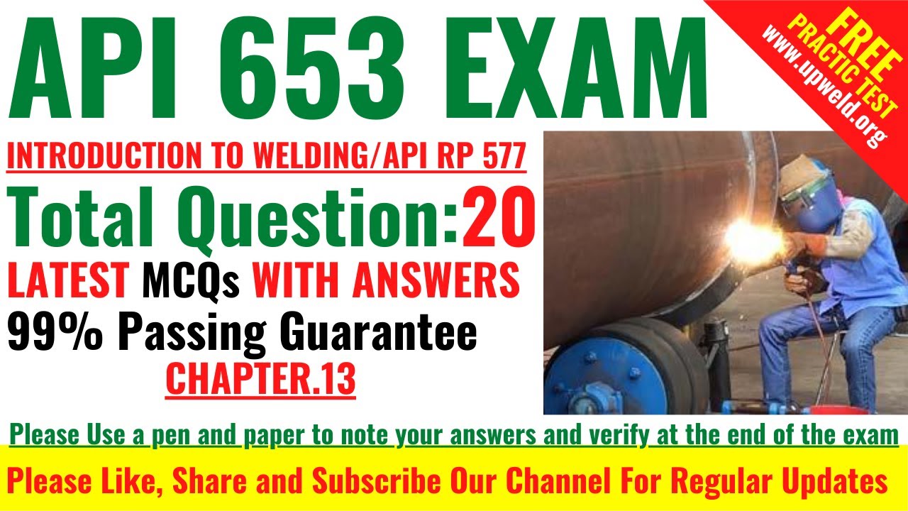 Top 20 Latest API 653 Exam Chapter 13 - Introduction to Welding/API RP 577 - Question Answers