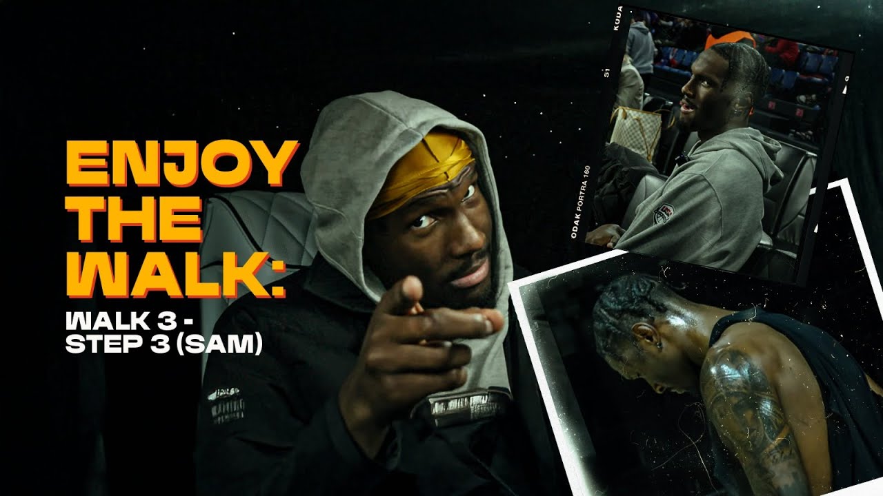 Enjoy The Walk: Walk 3 - Step 3 (Sam)