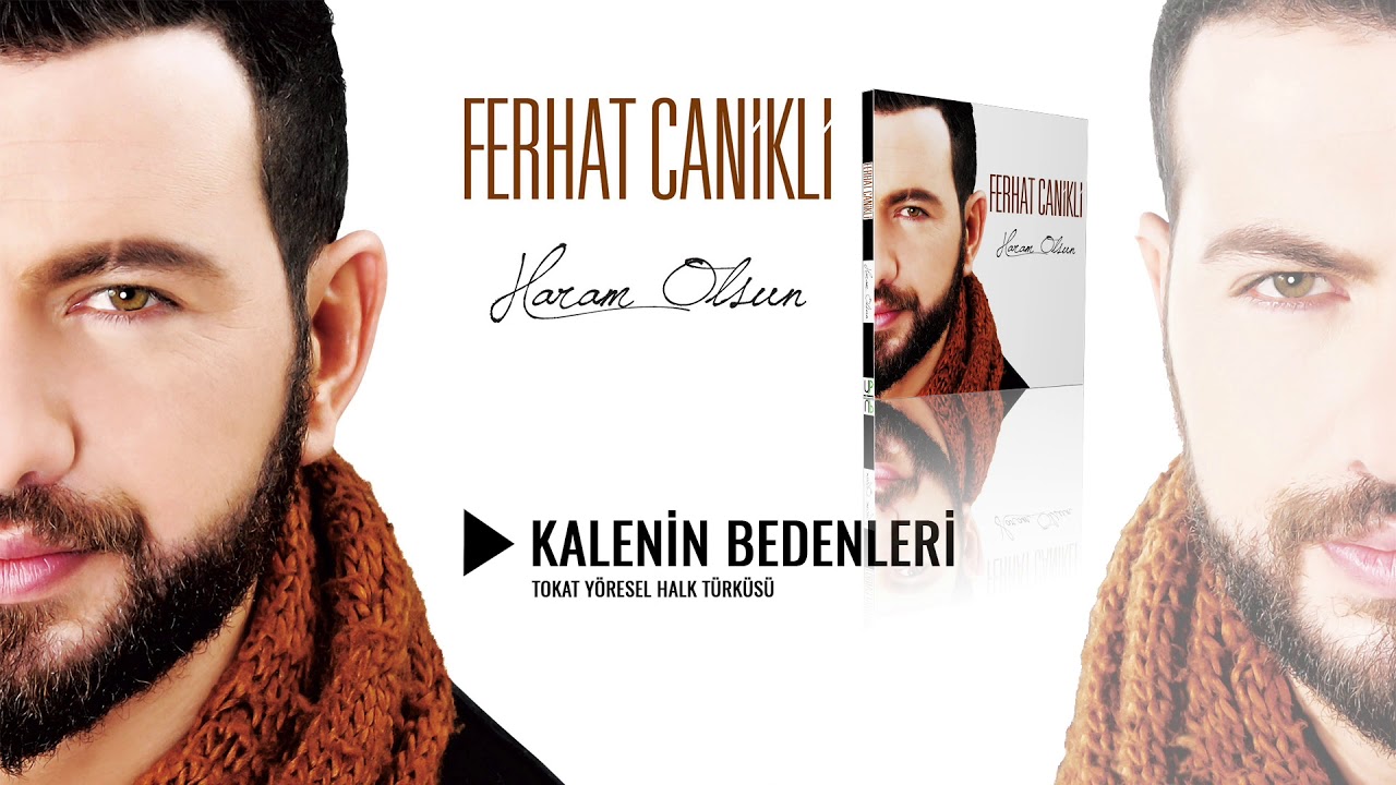 Ferhat Canikli - Kalenin Bedenleri [Official Music]