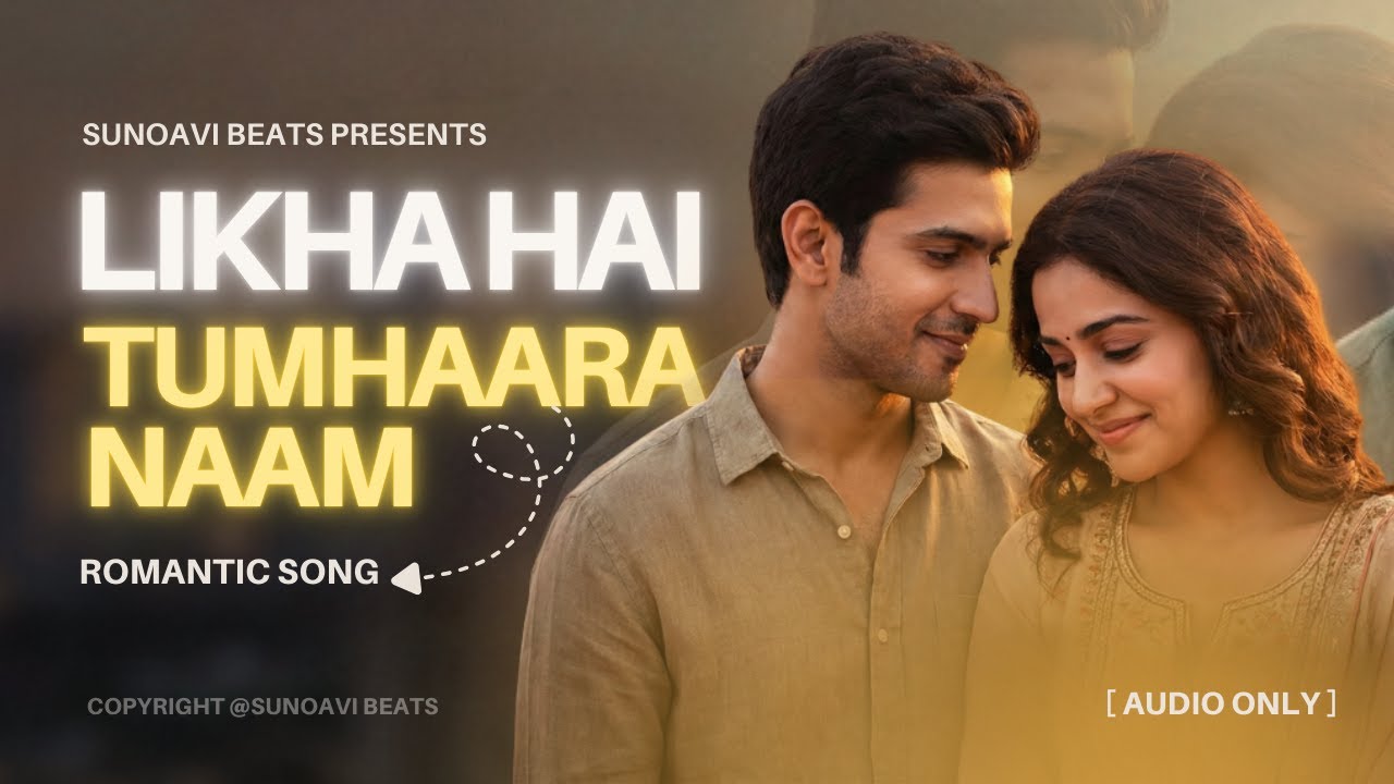 Likha Hai Tumhara Naam ❤️ | Indian Romantic Love Story Song | sunoavi beats