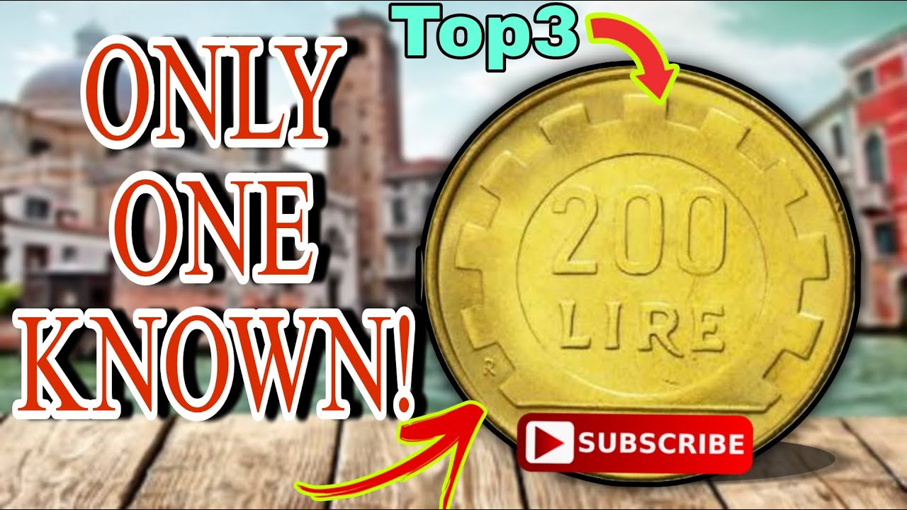 What are the MOST VALUABLE Italian 200 Lire coins from 1991?