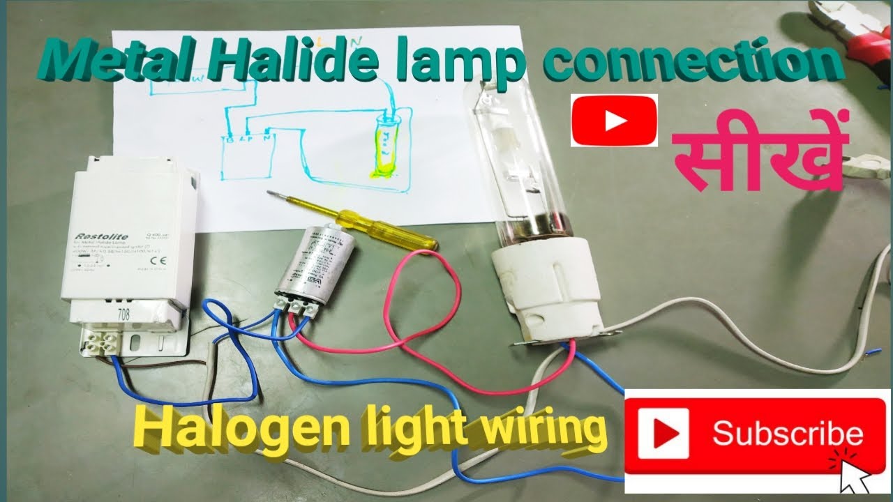 Metal Halide lamp connection!  400 Watt Halogen light wiring केसे करें