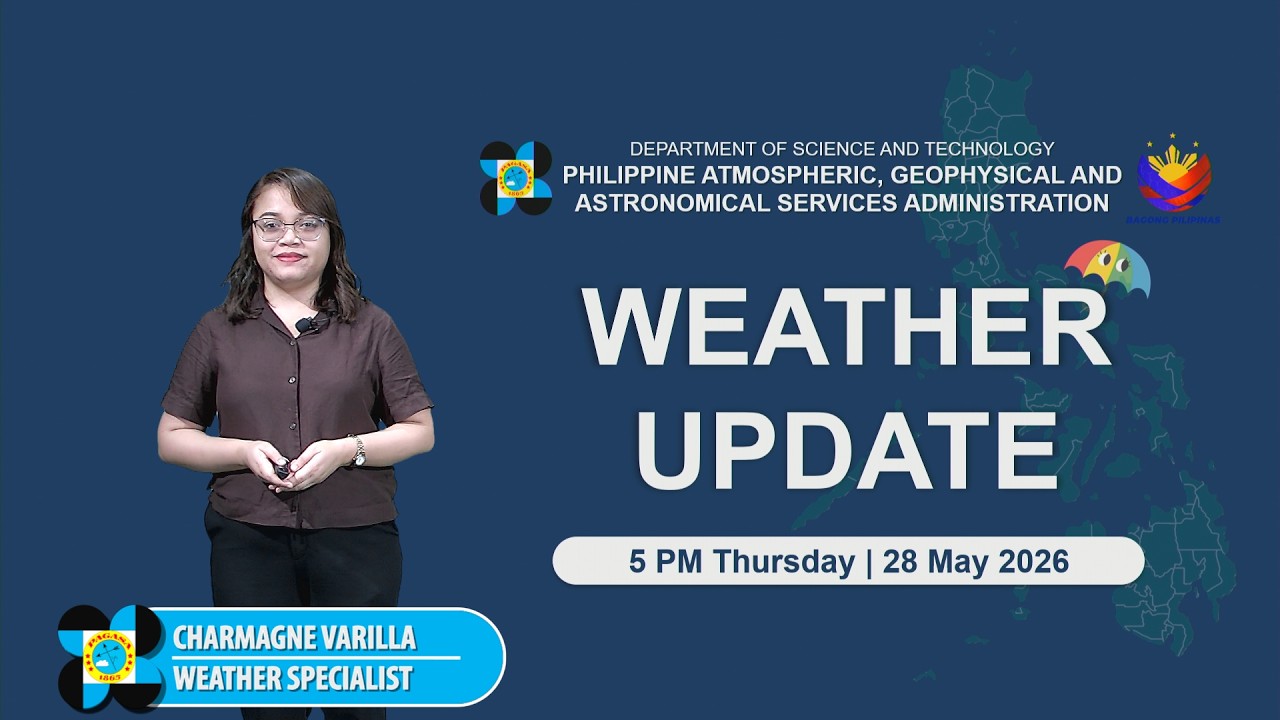 Public Weather Forecast issued at 5:00 PM | May 28, 2026 - Thursday
