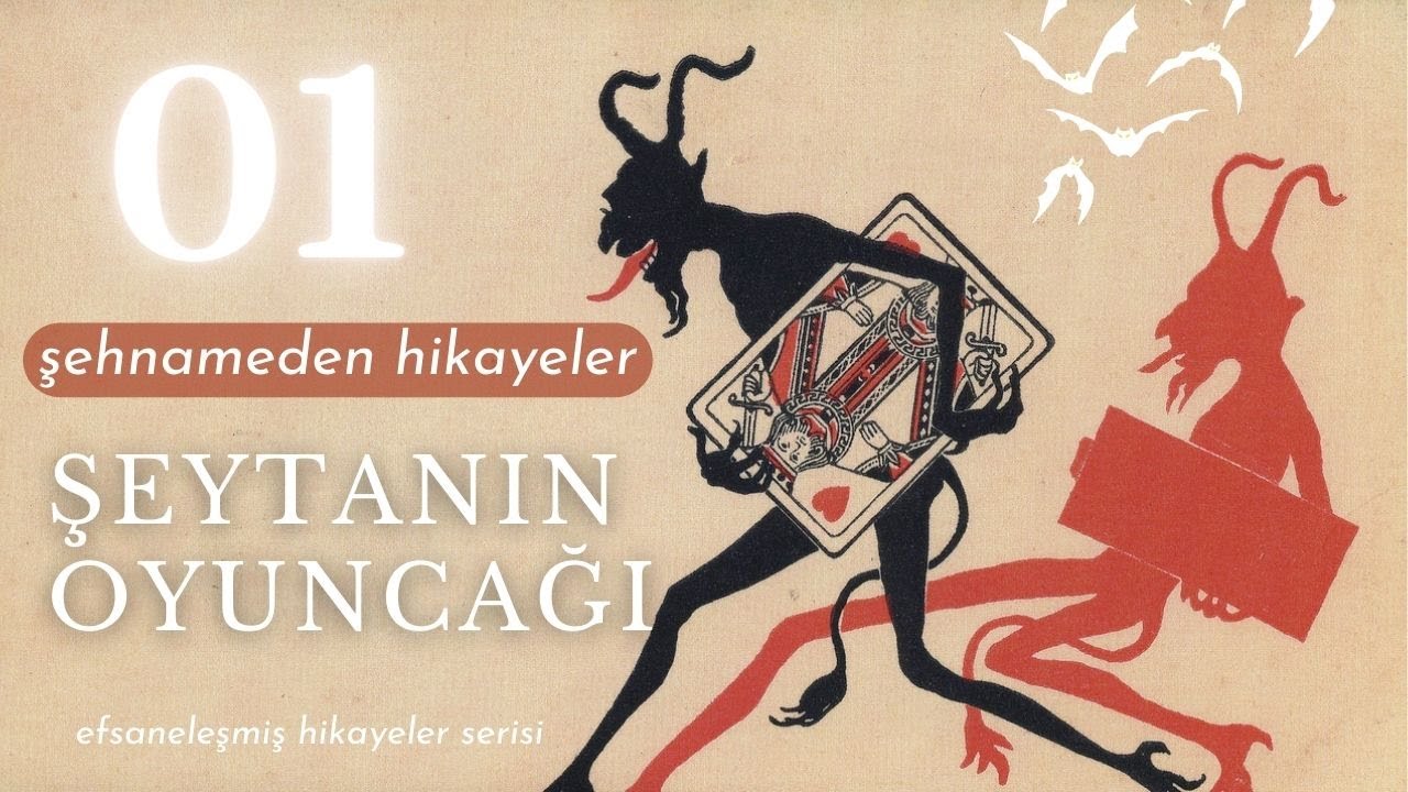 ŞEYTANIN OYUNCAĞI- ŞEHNAME'DEN HİKÂYELER SERİSİ-1- SESLİ KİTAP