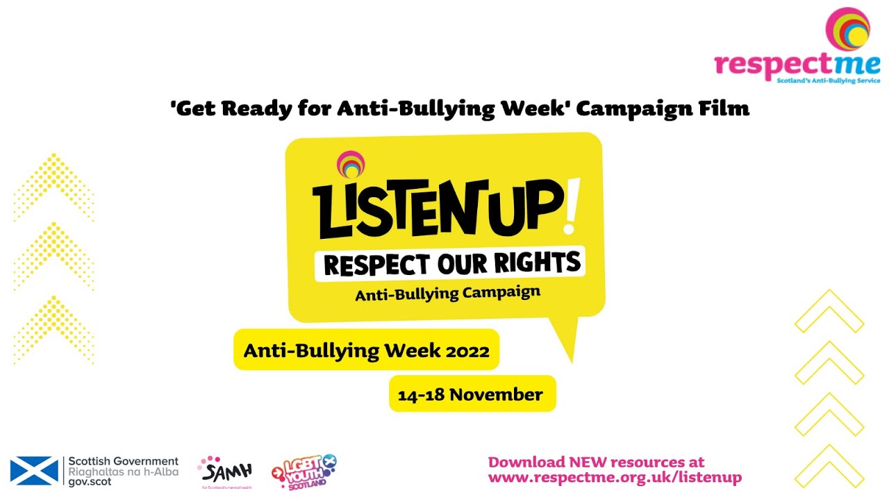 Listen Up! (Respect our Rights) 'Get Ready for Anti-Bullying Week' campaign film for all adults.