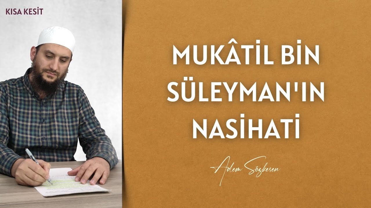 Mukâtil b  Süleyman'ın Nasihati I Adem Sözkesen