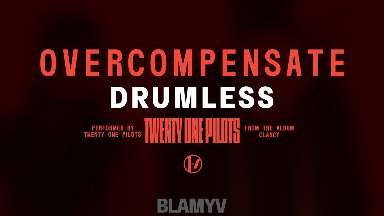Twenty One Pilots - Overcompensate (Drumless)