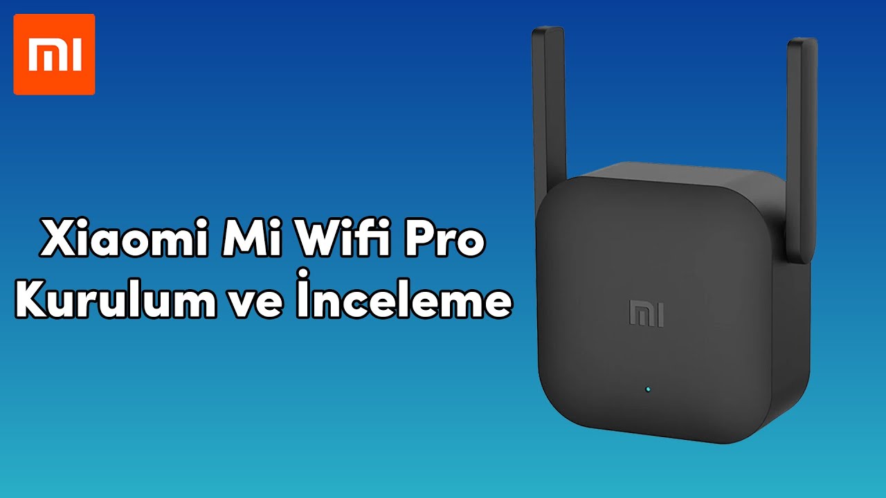 Xiaomi Mi Wifi Pro Kurulum ve İncelemesi; Global Versiyon